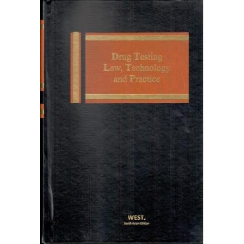 Thomson Reuter's West's Commentary on Drug Testing Law, Technology and Practice (in 3 Vol)  by David G. Evans (South Asian Edition)